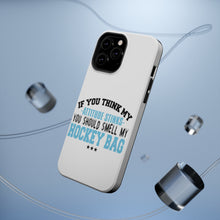 DistinctInk ToughCase for Apple iPhone, Compatible with MagSafe Charging - Think My Attitude Stinks Smelly My Hockey Bag