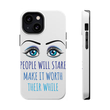 DistinctInk ToughCase for Apple iPhone, Compatible with MagSafe Charging - People Will Stare Make it Worth Their While