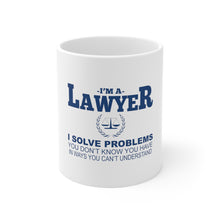 DistinctInk Glossy White Coffee / Tea Mug - I'm A Lawyer - Solve Problems You Don't Know