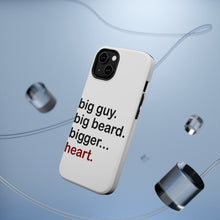 DistinctInk ToughCase for Apple iPhone, Compatible with MagSafe Charging - Big Guy. Big Beard. Bigger… Heart.