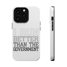 DistinctInk ToughCase for Apple iPhone, Compatible with MagSafe Charging - I Run Better Than the Government