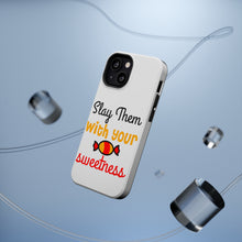 DistinctInk ToughCase for Apple iPhone, Compatible with MagSafe Charging - Slay Them With Your Sweetness