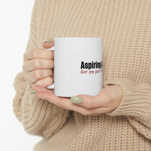 DistinctInk Glossy White Coffee / Tea Mug - Aspiring Actor - Got Any Part Time Gigs?