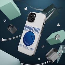 DistinctInk ToughCase for Apple iPhone, Compatible with MagSafe Charging - Bowling That's How I Roll