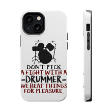 DistinctInk ToughCase for Apple iPhone, Compatible with MagSafe Charging - Don't Pick Fight with Drummer