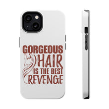 DistinctInk ToughCase for Apple iPhone, Compatible with MagSafe Charging - Gorgeous Hair is the Best Revenge