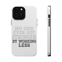 DistinctInk ToughCase for Apple iPhone, Compatible with MagSafe Charging - No One Ever Got Stronger Working Less