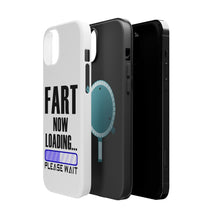 DistinctInk ToughCase for Apple iPhone, Compatible with MagSafe Charging - Fart Now Loading - Please Wait