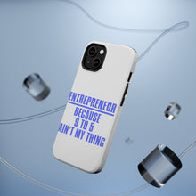 DistinctInk ToughCase for Apple iPhone, Compatible with MagSafe Charging - Entrepreneur Because 9 to 5 Ain't My Thing
