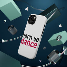 DistinctInk ToughCase for Apple iPhone, Compatible with MagSafe Charging - Born to Dance