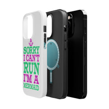 DistinctInk ToughCase for Apple iPhone, Compatible with MagSafe Charging - Sorry I Can't Run I'm a Mermaid