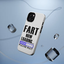 DistinctInk ToughCase for Apple iPhone, Compatible with MagSafe Charging - Fart Now Loading - Please Wait