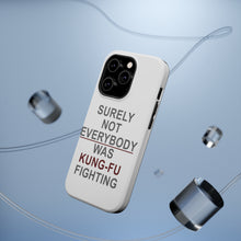 DistinctInk ToughCase for Apple iPhone, Compatible with MagSafe Charging - Surely Not Everybody Was Kung Fu Fighting