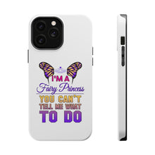 DistinctInk ToughCase for Apple iPhone, Compatible with MagSafe Charging - I'm a Fairy Princess Can't Tell Me What To Do