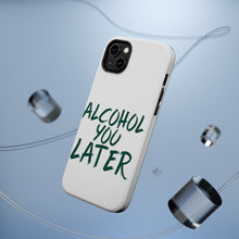 DistinctInk ToughCase for Apple iPhone, Compatible with MagSafe Charging - Alcohol You Later