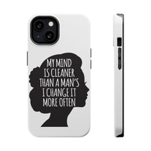 DistinctInk ToughCase for Apple iPhone, Compatible with MagSafe Charging - My Mind is Cleaner Than a Man's I Change It