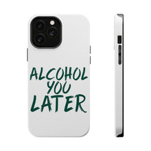 DistinctInk ToughCase for Apple iPhone, Compatible with MagSafe Charging - Alcohol You Later