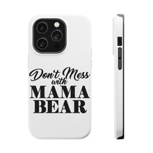DistinctInk ToughCase for Apple iPhone, Compatible with MagSafe Charging - Don't Mess with MAMA BEAR