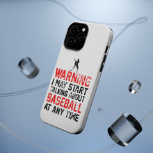 DistinctInk ToughCase for Apple iPhone, Compatible with MagSafe Charging - Warning May Start Talking Baseball