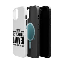DistinctInk ToughCase for Apple iPhone, Compatible with MagSafe Charging - PsycHOTic Lawyer Everyone Warned You