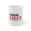 Glossy White Coffee / Tea Mug - I Know Karate and Only 2 Other Japanese Words