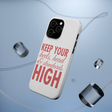DistinctInk ToughCase for Apple iPhone, Compatible with MagSafe Charging - Keep Your Heels Head & Standards high