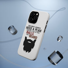 DistinctInk ToughCase for Apple iPhone, Compatible with MagSafe Charging - Don't Always Need a Plan Just Balls & A Beard