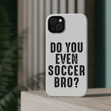 DistinctInk ToughCase for Apple iPhone, Compatible with MagSafe Charging - Do You Even Soccer Bro?