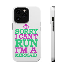 DistinctInk ToughCase for Apple iPhone, Compatible with MagSafe Charging - Sorry I Can't Run I'm a Mermaid