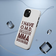 DistinctInk ToughCase for Apple iPhone, Compatible with MagSafe Charging - I Have OMD - Obsessive MMA Disorder