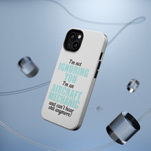 DistinctInk ToughCase for Apple iPhone, Compatible with MagSafe Charging - I'm Not Ignoring You Aircraft Mechanic Can't Hear