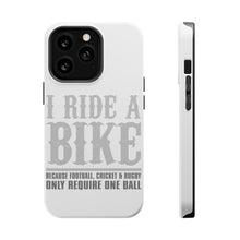 DistinctInk ToughCase for Apple iPhone, Compatible with MagSafe Charging - I Ride Bike - Sports Only Require 1 Ball