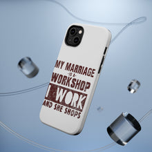 DistinctInk ToughCase for Apple iPhone, Compatible with MagSafe Charging - Marriage is Workshop - I Work She Shops