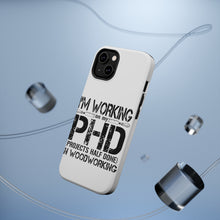 DistinctInk ToughCase for Apple iPhone, Compatible with MagSafe Charging - Working on PHD Projects Half Done Woodworking