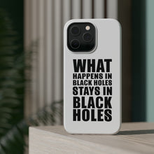 DistinctInk ToughCase for Apple iPhone, Compatible with MagSafe Charging - What Happens in Black Holes Stays in Black Holes