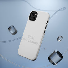 DistinctInk ToughCase for Apple iPhone, Compatible with MagSafe Charging - Shh! I'm Reading.