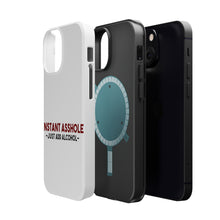 DistinctInk ToughCase for Apple iPhone, Compatible with MagSafe Charging - Instant A$$hole - Just Add Alcohol