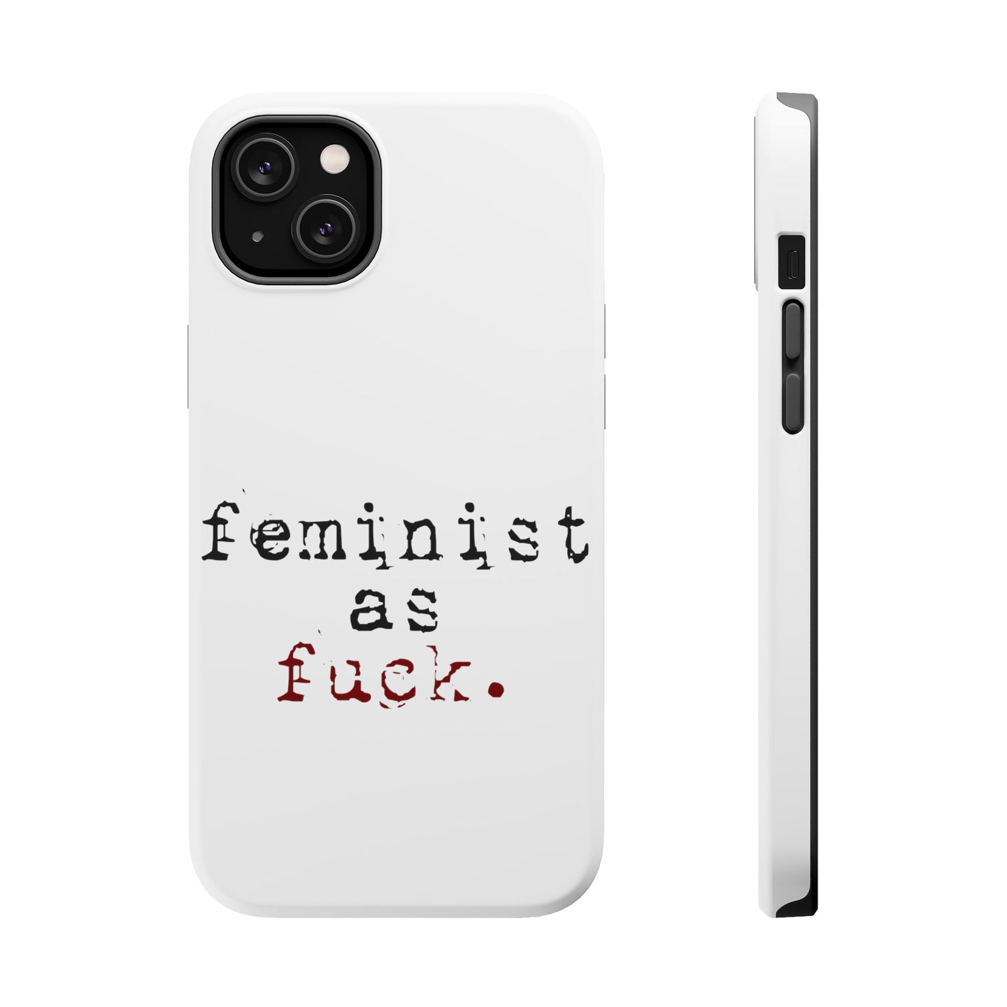 DistinctInk ToughCase for Apple iPhone, Compatible with MagSafe Charging - Feminist as F%ck