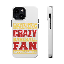 DistinctInk ToughCase for Apple iPhone, Compatible with MagSafe Charging - Warning Crazy Baseball Fan Approaching