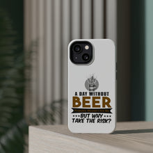 DistinctInk ToughCase for Apple iPhone, Compatible with MagSafe Charging - A Day Without Beer Why Take the Risk