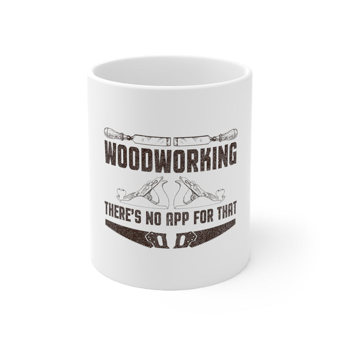 DistinctInk Glossy White Coffee / Tea Mug - Woodworking - There's No App For That