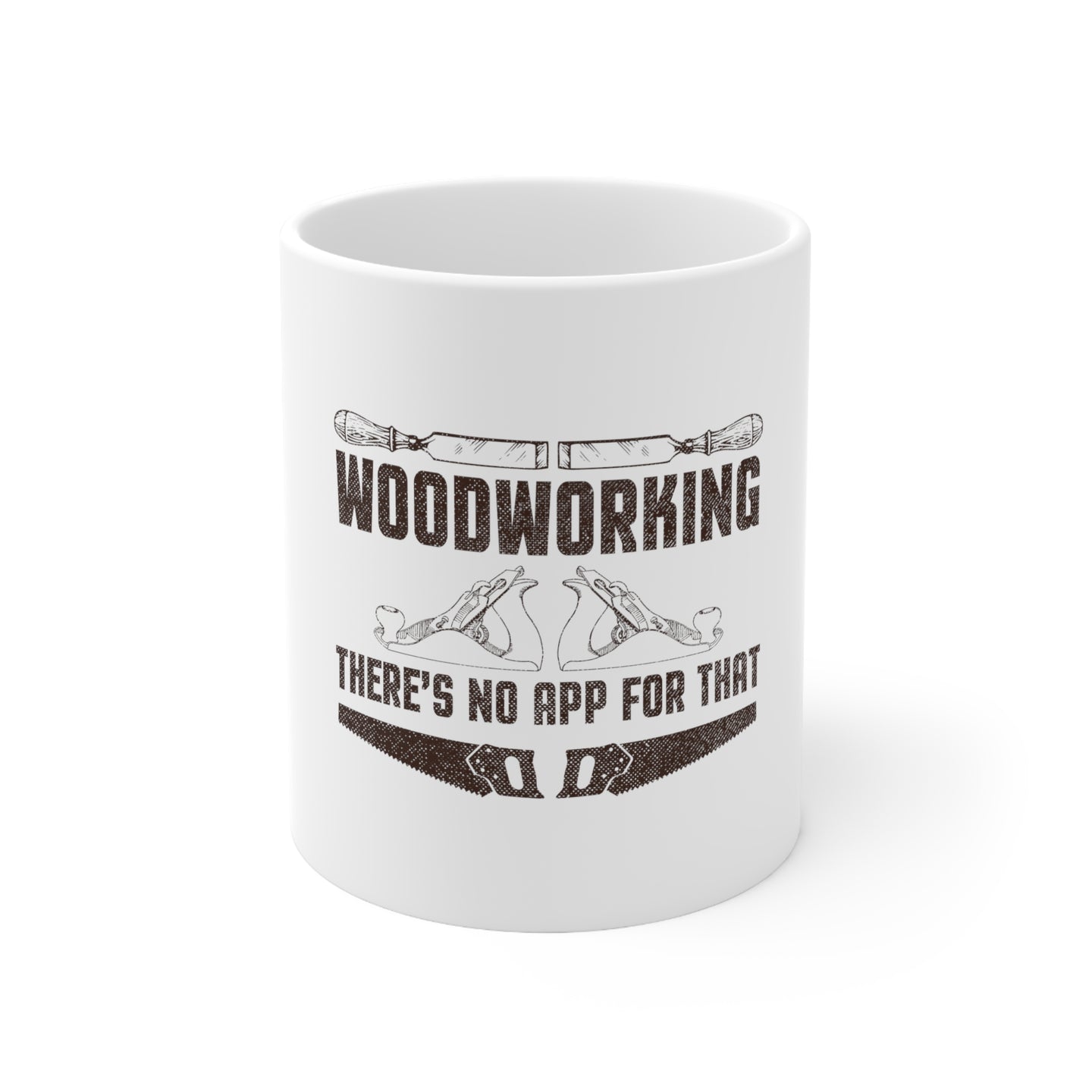 DistinctInk Glossy White Coffee / Tea Mug - Woodworking - There's No App For That