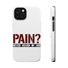 DistinctInk ToughCase for Apple iPhone, Compatible with MagSafe Charging - Pain? Never Heard of Her