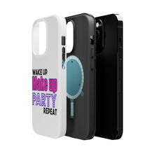 DistinctInk ToughCase for Apple iPhone, Compatible with MagSafe Charging - Wake Up Make Up Party Repeat
