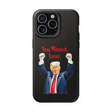 Dual Layer Tough Case for Apple iPhone, Compatible with MagSafe - Trump ‘You Missed, Loser’ Design & Black Background