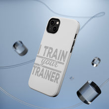 DistinctInk ToughCase for Apple iPhone, Compatible with MagSafe Charging - I Train Your Trainer