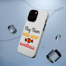 DistinctInk ToughCase for Apple iPhone, Compatible with MagSafe Charging - Slay Them With Your Sweetness