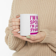 DistinctInk Glossy White Coffee / Tea Mug - I'm Not Spoiled I'm Just a Princess