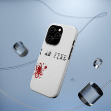 DistinctInk ToughCase for Apple iPhone, Compatible with MagSafe Charging - I Am Fine - Blood Splatter