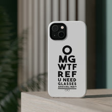 DistinctInk ToughCase for Apple iPhone, Compatible with MagSafe Charging - OMG WTF Ref U Need Glasses